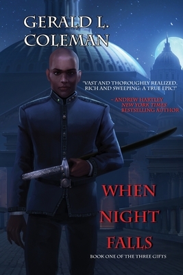 When Night Falls: Book One Of The Three Gifts by Gerald L. Coleman