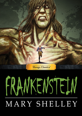 Manga Classics: Frankenstein by Mary Shelley, M. Chandler
