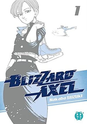 Blizzard Axel, tome 1 by Nakaba Suzuki