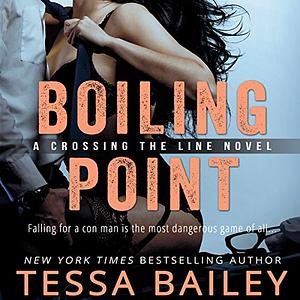 Boiling Point by Tessa Bailey