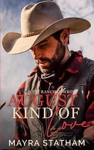 August Kind of Love: Best friends to lovers cowboy romance by Mayra Statham, Mayra Statham