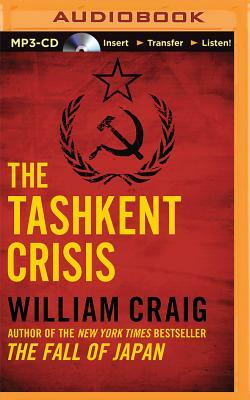 The Tashkent Crisis by William Craig