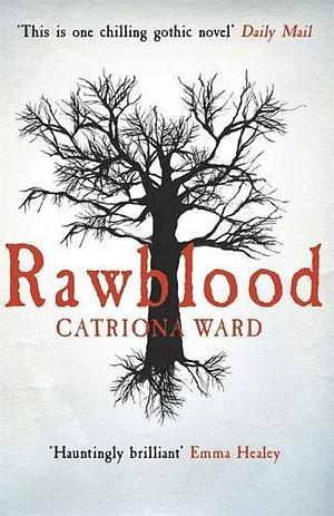 Rawblood by Catriona Ward
