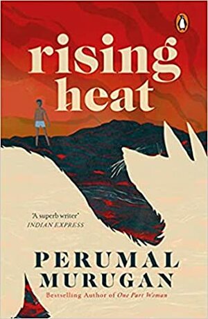 Rising Heat by பெருமாள் முருகன் [Perumal Murugan], Janani Kannan