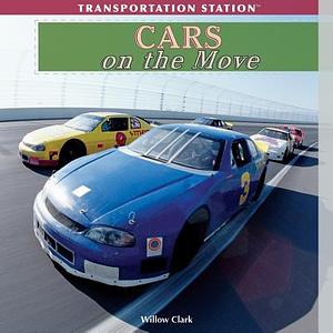 Cars on the Move by Willow Clark