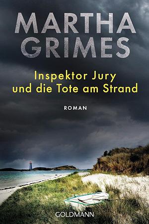 Inspektor Jury und die Tote am Strand by Martha Grimes