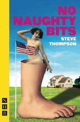 No Naughty Bits by Steve Thompson