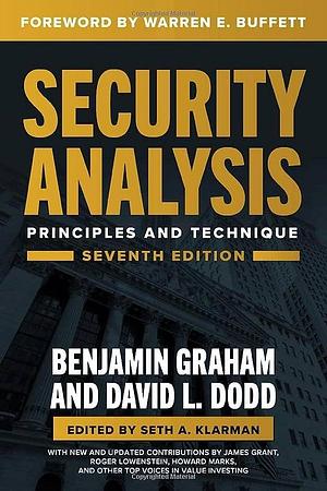 Security Analysis, Seventh Edition: Principles and Techniques by Seth A. Klarman, David Dodd, Benjamin Graham