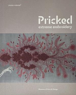 Pricked: Extreme Embroidery by David McFadden