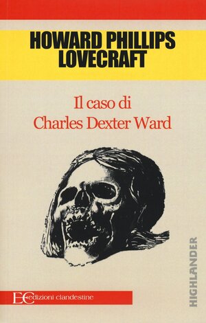 Il Caso di Charles Dexter Ward by H.P. Lovecraft