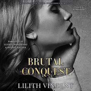 Brutal Conquest by Lilith Vincent