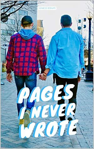 Pages I Never Wrote by Marco Donati, Luke Abington