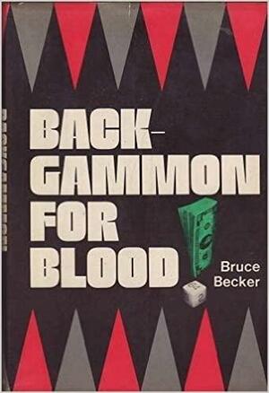 Backgammon for Blood by Bruce Becker