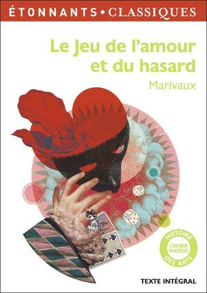 Le Jeu de l'amour et du hasard by Marivaux