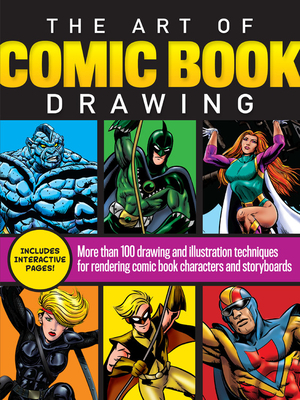 The Art of Comic Book Drawing: More Than 100 Drawing and Illustration Techniques for Rendering Comic Book Characters and Storyboards by Jim Campbell, Bob Berry, Maury Aaseng