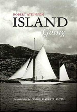 Island Going by Robert Atkinson