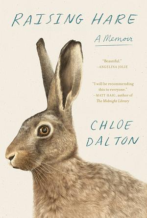 Raising Hare: A Memoir by Chloe Dalton, Chloe Dalton