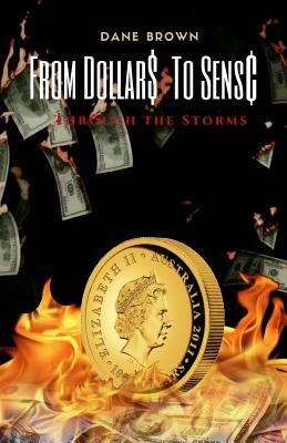 From Dollars to Sense: Through The Storms by Mitanni Media, Dane Brown