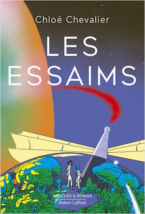 Les Essaims by Chloé Chevalier