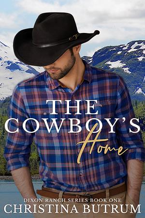 The Cowboy's Home by Christina Butrum