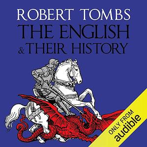 The English and Their History by Robert Tombs