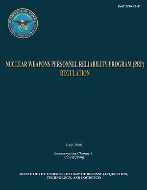 DoD Nuclear Weapons Personnel Reliability Program (PRP) Regulation by Department Of Defense