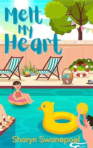 Melt My Heart by Sharyn Swanepoel