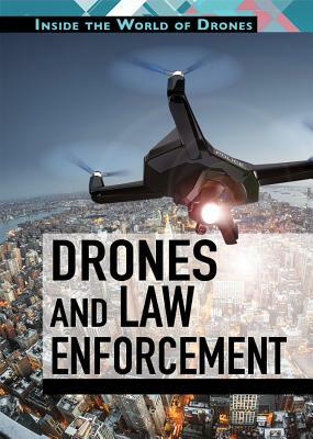 Drones and Law Enforcement by Laura La Bella