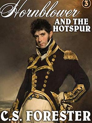 Hornblower and the Hotspur by C.S. Forester