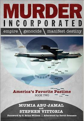 Murder Incorporated - America's Favorite Pastime: Book Two by Stephen Vittoria, Mumia Abu-Jamal