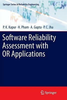 Software Reliability Assessment with or Applications by A. Gupta, P. K. Kapur, Hoang Pham