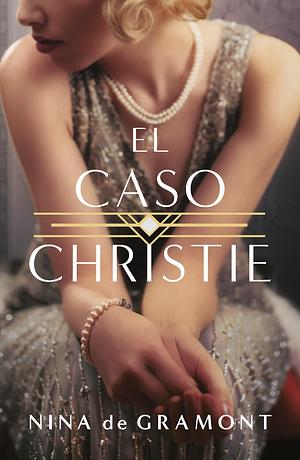 El Caso Christie by Nina de Gramont