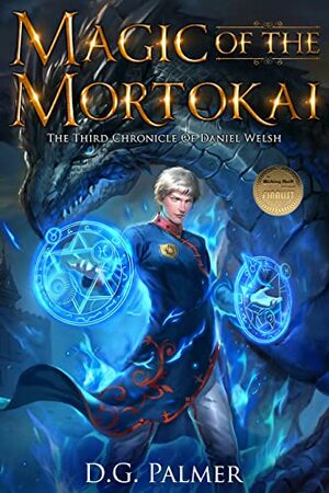 Magic of The Mortokai: The Third Chronicle of Daniel Welsh by Desmond Palmer