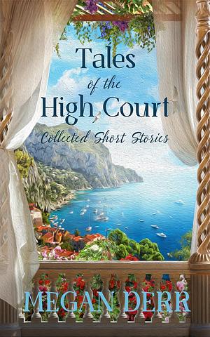 Tales of the High Court: Collected Short Stories by Megan Derr
