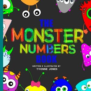 The Monster Numbers Book by Yvonne Jones