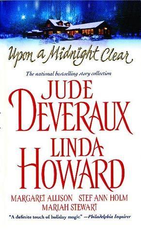 Upon a Midnight Clear: A Delightful Collection Of Heartwarming Holiday St by Jude Deveraux, Jude Deveraux