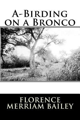 A-Birding on a Bronco by Florence Merriam Bailey