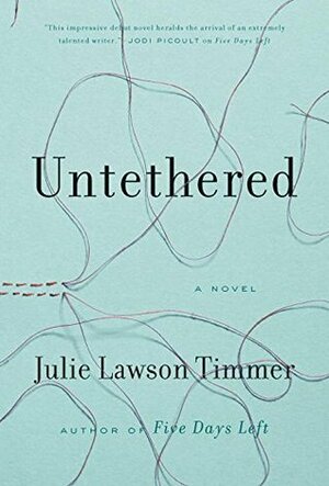 Untethered by Julie Lawson Timmer