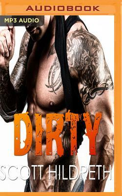 Dirty by Scott Hildreth