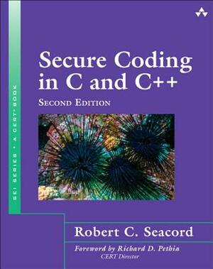 Seacord: Secure Coding in C and C+_2 by Robert Seacord