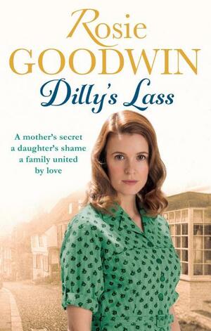 Dilly's Lass by Rosie Goodwin