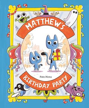 Matthew's Birthday Party by Pato Mena