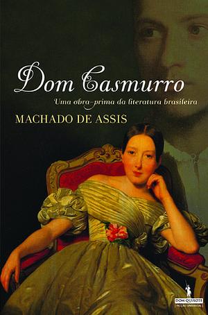 Dom Casmurro by Machado de Assis