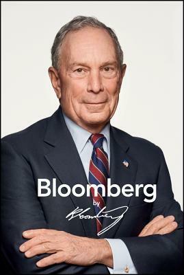 Bloomberg by Bloomberg by Matthew Winkler, Michael R. Bloomberg