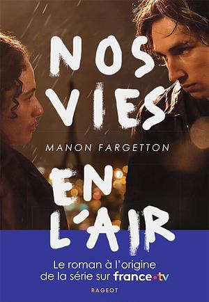 Nos vies en l'air by Manon Fargetton