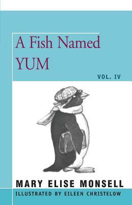 A Fish Named Yum by Mary Elise Monsell
