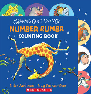 Giraffes Can't Dance: Number Rumba by Guy Parker-Rees, Giles Andreae