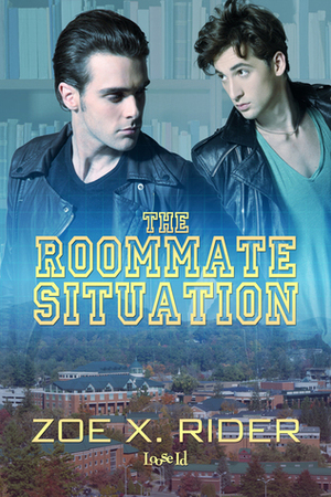 The Roommate Situation by Zoe X. Rider