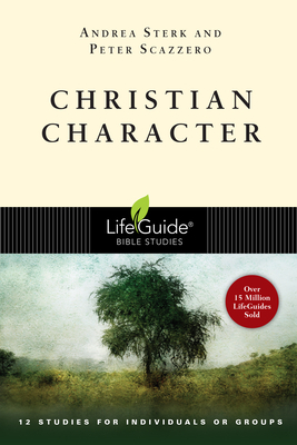 Christian Character by Andrea Sterk, Peter Scazzero