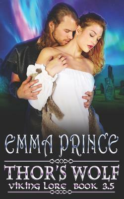 Thor's Wolf (Viking Lore, Book 3.5) by Emma Prince